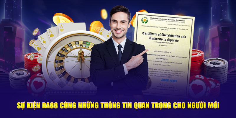 Sự Kiện DA88 Cùng Những Thông Tin Quan Trọng Cho Người Mới